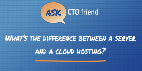 What’s The Difference Between A Server And A Cloud Hosting