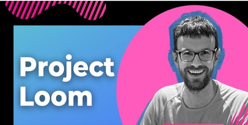 What Is Project Loom? An Introduction By Adam Warski