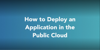 <strong>How to Deploy Application in the Public Cloud</strong>